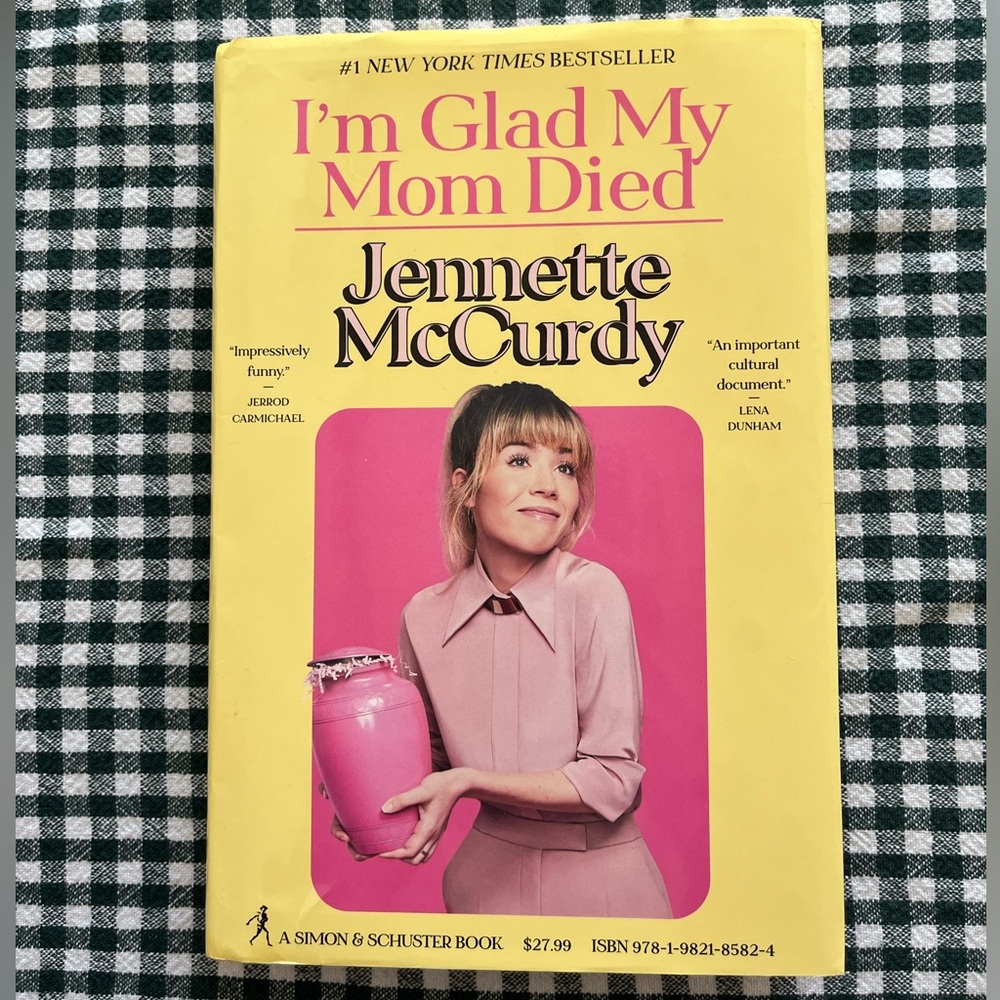 I'm Glad My Mom Died by Jennette McCurdy Hardcover